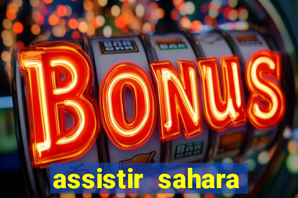 assistir sahara (2005 dublado online)